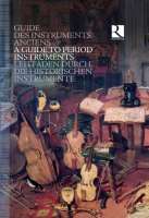 A Guide to Period Instruments  (8 CD) - historia instrumentów muzycznych od średniowiecza do XVIII w.